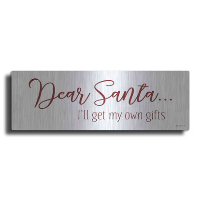 Luxe Metal Art 'Dear Santa - I'll Get My Own Gifts' by Lori Deiter, Metal Wall Art