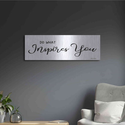 Luxe Metal Art 'Do What Inspires You' by Lori Deiter, Metal Wall Art,36x12