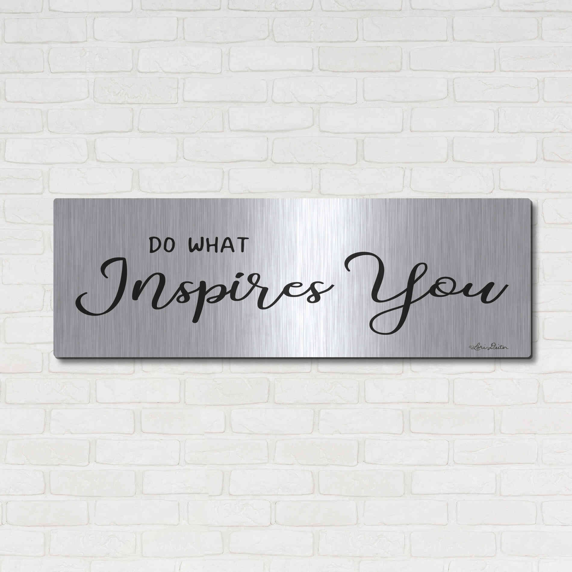 Luxe Metal Art 'Do What Inspires You' by Lori Deiter, Metal Wall Art,48x16