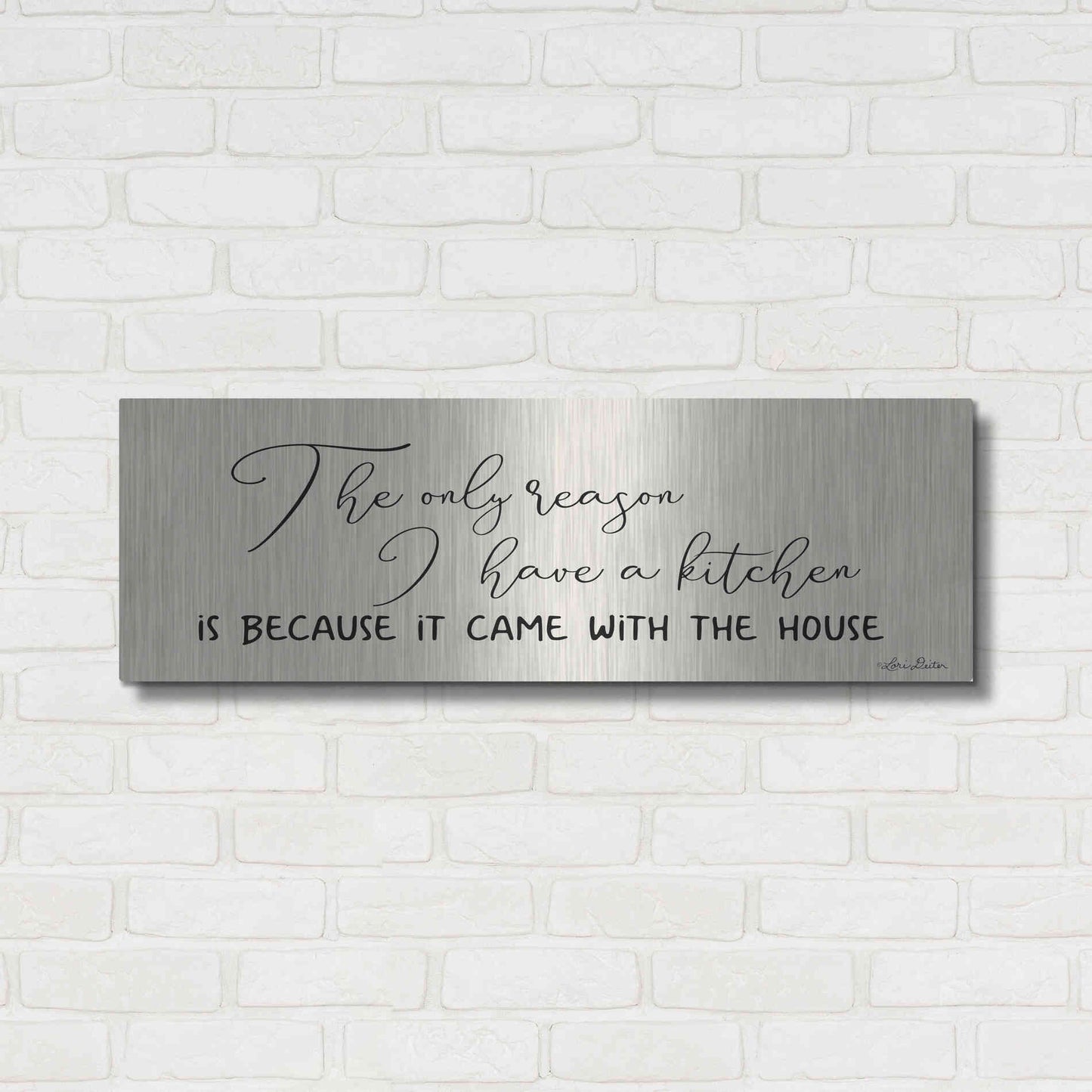 Luxe Metal Art 'I Have a Kitchen' by Lori Deiter, Metal Wall Art,36x12