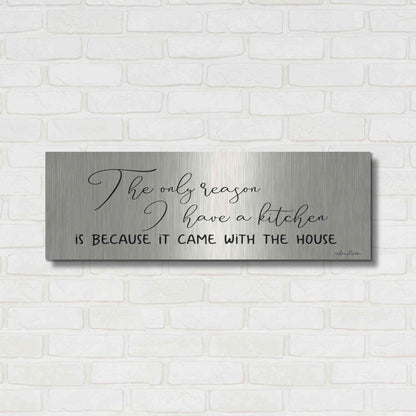 Luxe Metal Art 'I Have a Kitchen' by Lori Deiter, Metal Wall Art,36x12