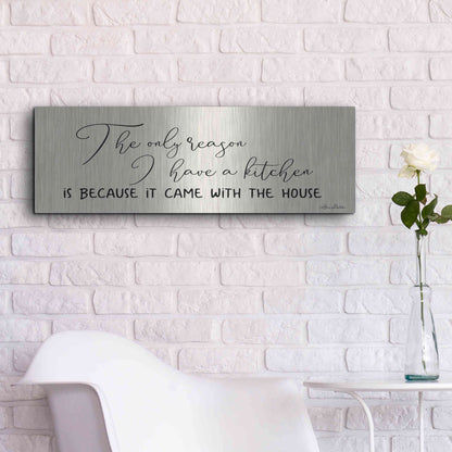 Luxe Metal Art 'I Have a Kitchen' by Lori Deiter, Metal Wall Art,36x12