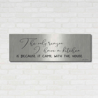 Luxe Metal Art 'I Have a Kitchen' by Lori Deiter, Metal Wall Art,48x16