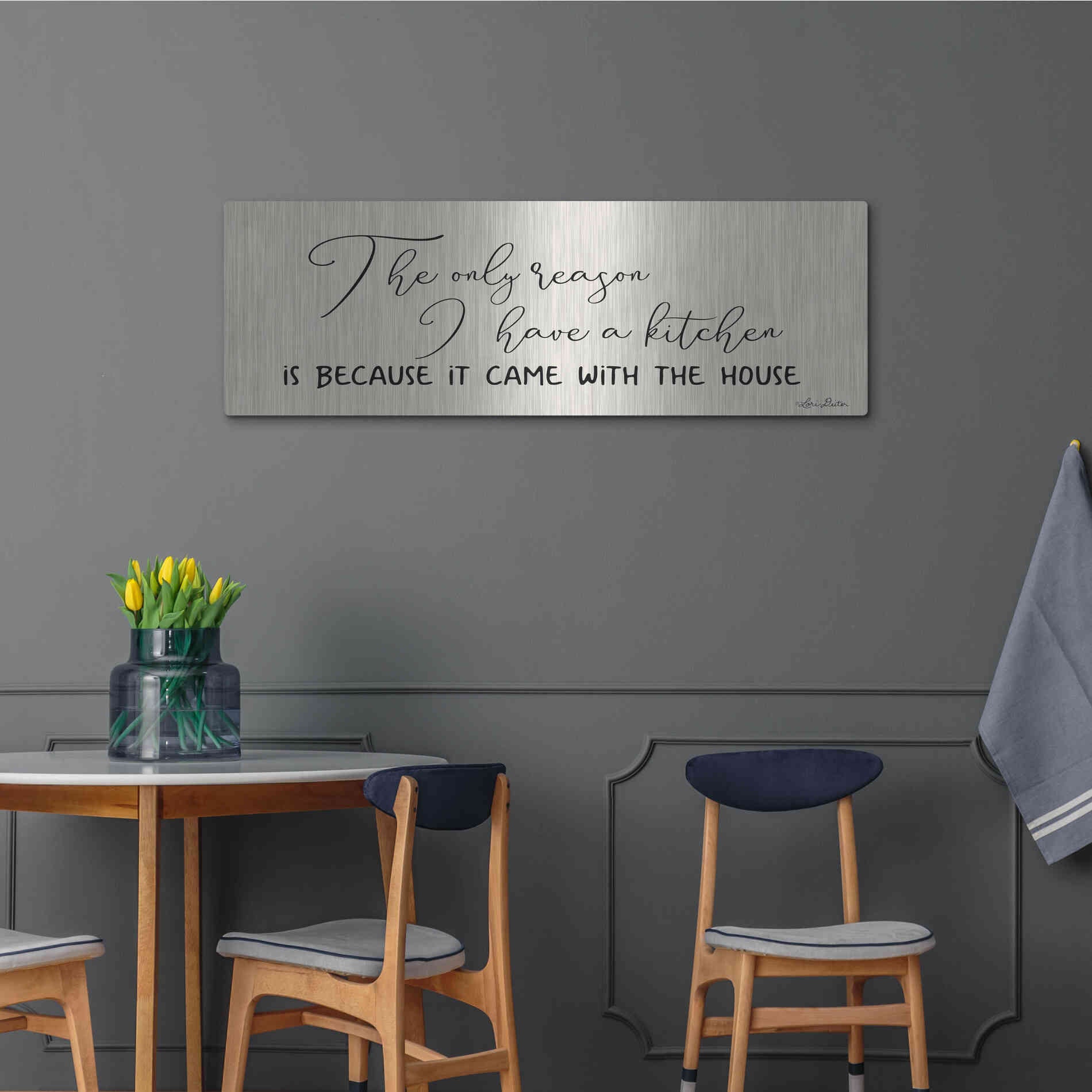 Luxe Metal Art 'I Have a Kitchen' by Lori Deiter, Metal Wall Art,48x16