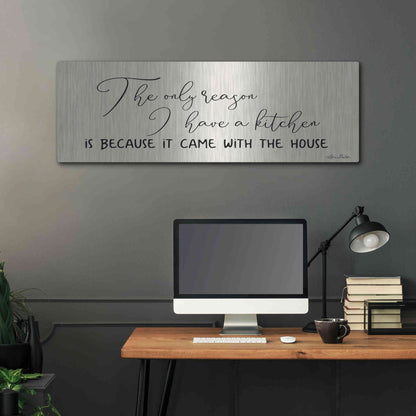 Luxe Metal Art 'I Have a Kitchen' by Lori Deiter, Metal Wall Art,48x16