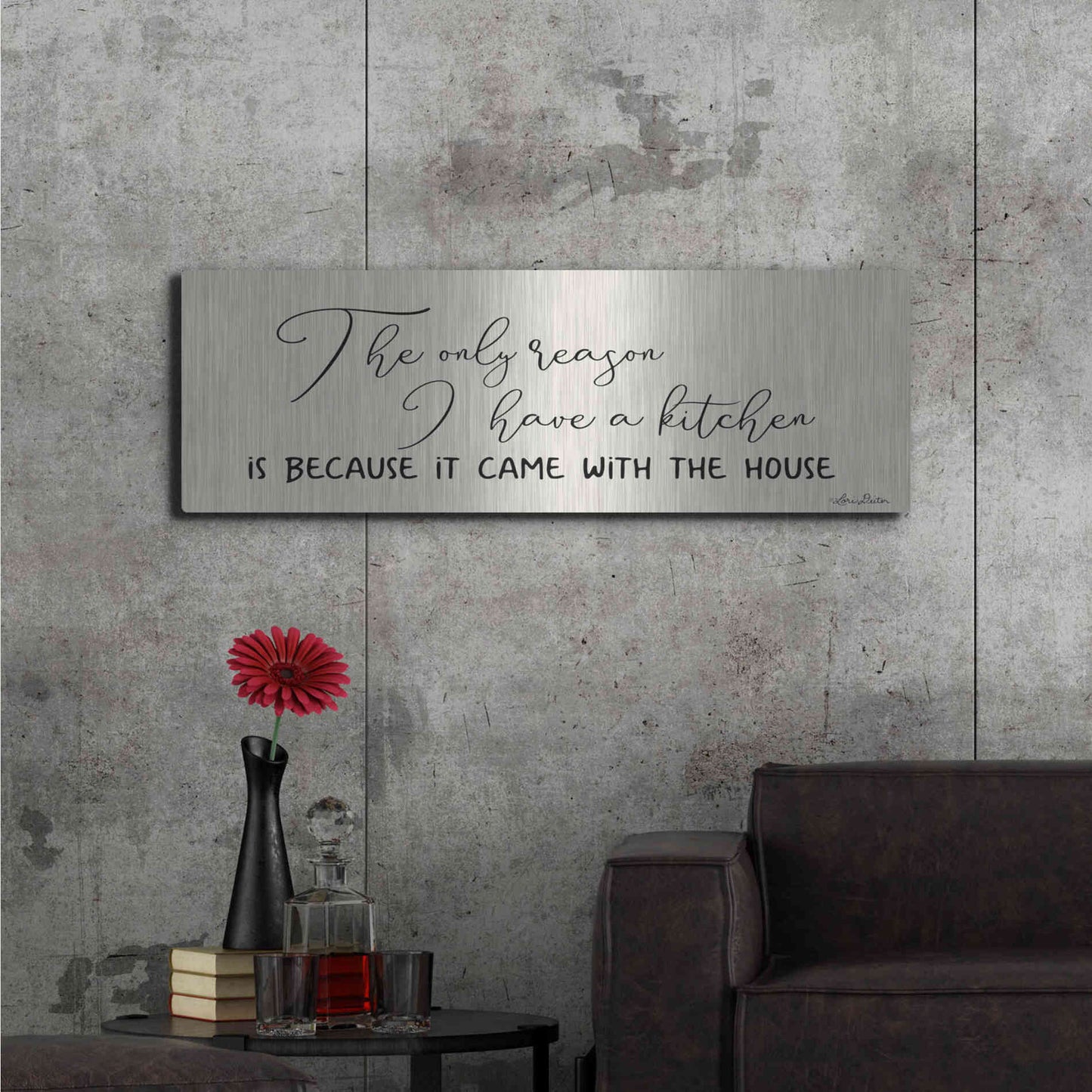 Luxe Metal Art 'I Have a Kitchen' by Lori Deiter, Metal Wall Art,48x16