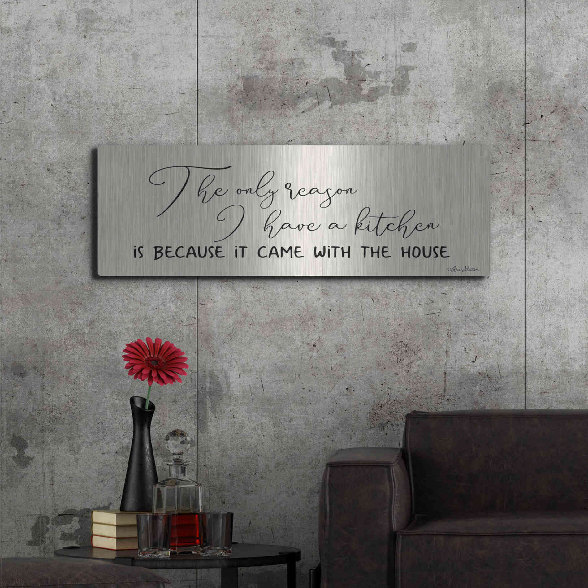 Luxe Metal Art 'I Have a Kitchen' by Lori Deiter, Metal Wall Art,48x16