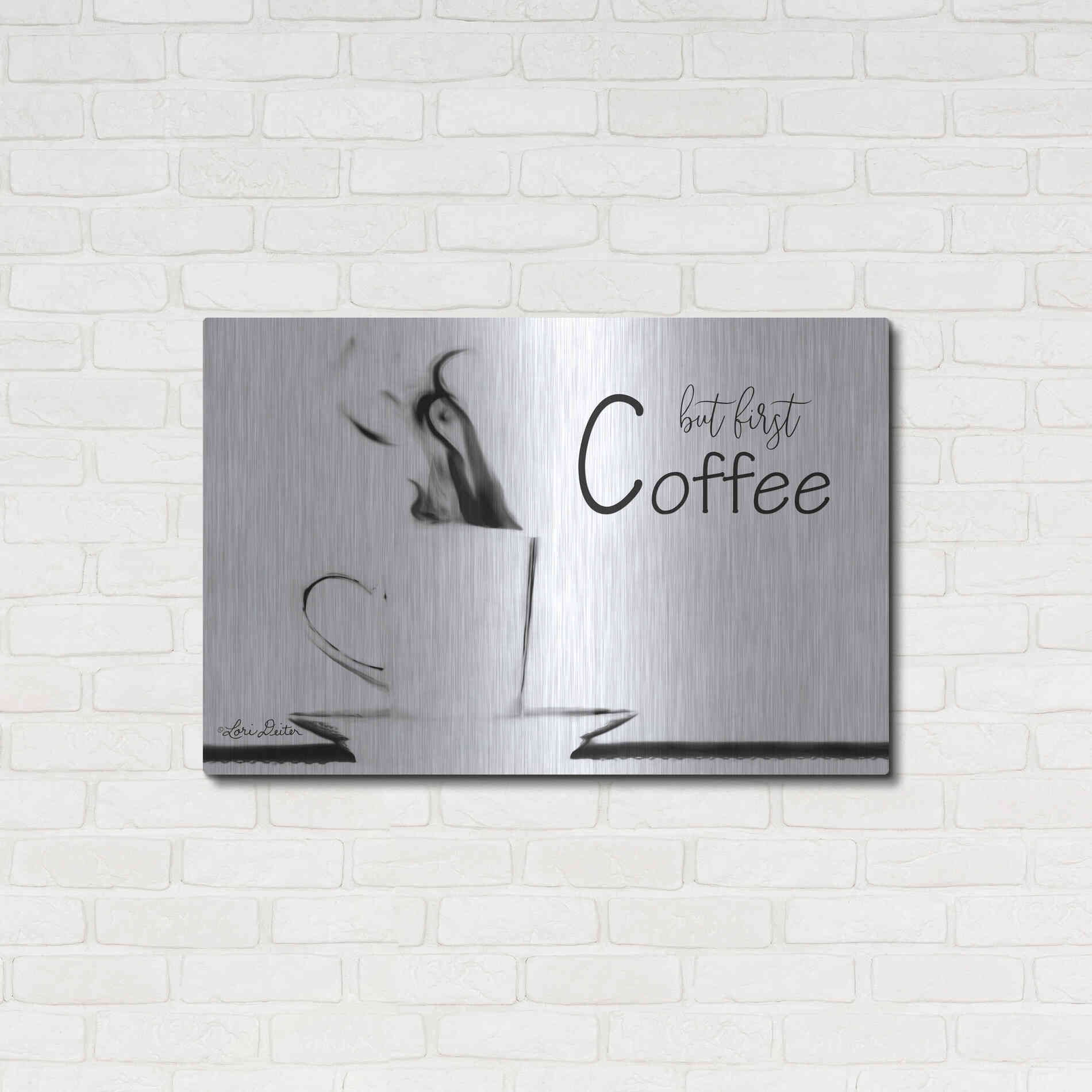 Luxe Metal Art 'But First Coffee II' by Lori Deiter, Metal Wall Art,36x24