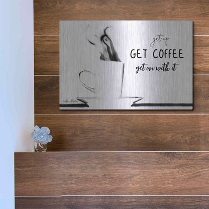 Luxe Metal Art 'Get Coffee' by Lori Deiter, Metal Wall Art,16x12
