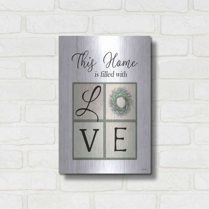 Luxe Metal Art 'This Home is Filled with Love' by Lori Deiter, Metal Wall Art,12x16