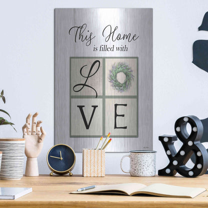 Luxe Metal Art 'This Home is Filled with Love' by Lori Deiter, Metal Wall Art,12x16