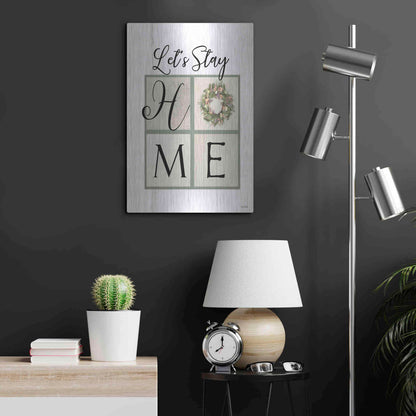 Luxe Metal Art 'Let's Stay Home' by Lori Deiter, Metal Wall Art,16x24