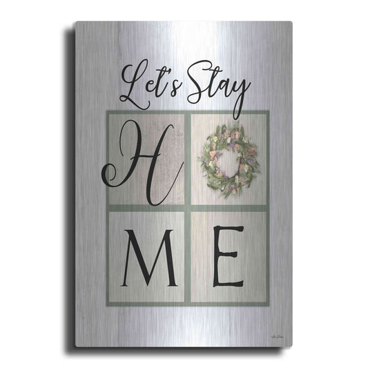 Luxe Metal Art 'Let's Stay Home' by Lori Deiter, Metal Wall Art