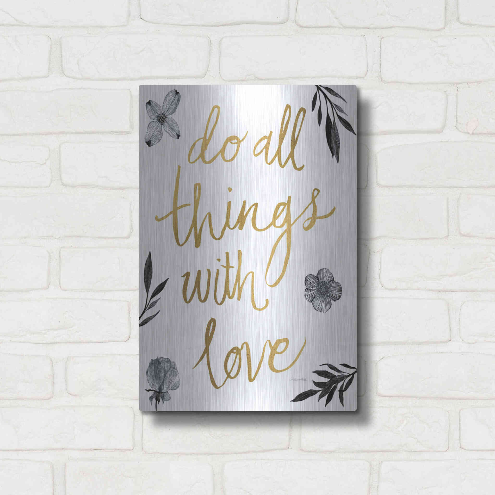 Luxe Metal Art 'Do All Things with Love BW' by Sara Zieve Miller, Metal Wall Art,12x16