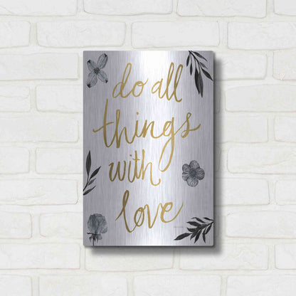 Luxe Metal Art 'Do All Things with Love BW' by Sara Zieve Miller, Metal Wall Art,12x16