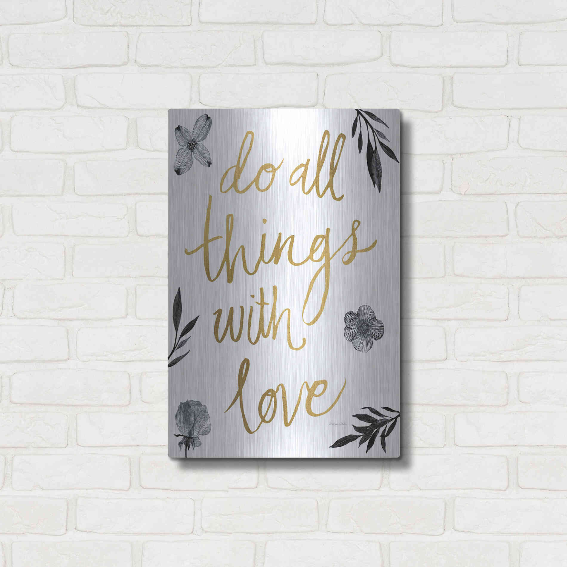 Luxe Metal Art 'Do All Things with Love BW' by Sara Zieve Miller, Metal Wall Art,16x24