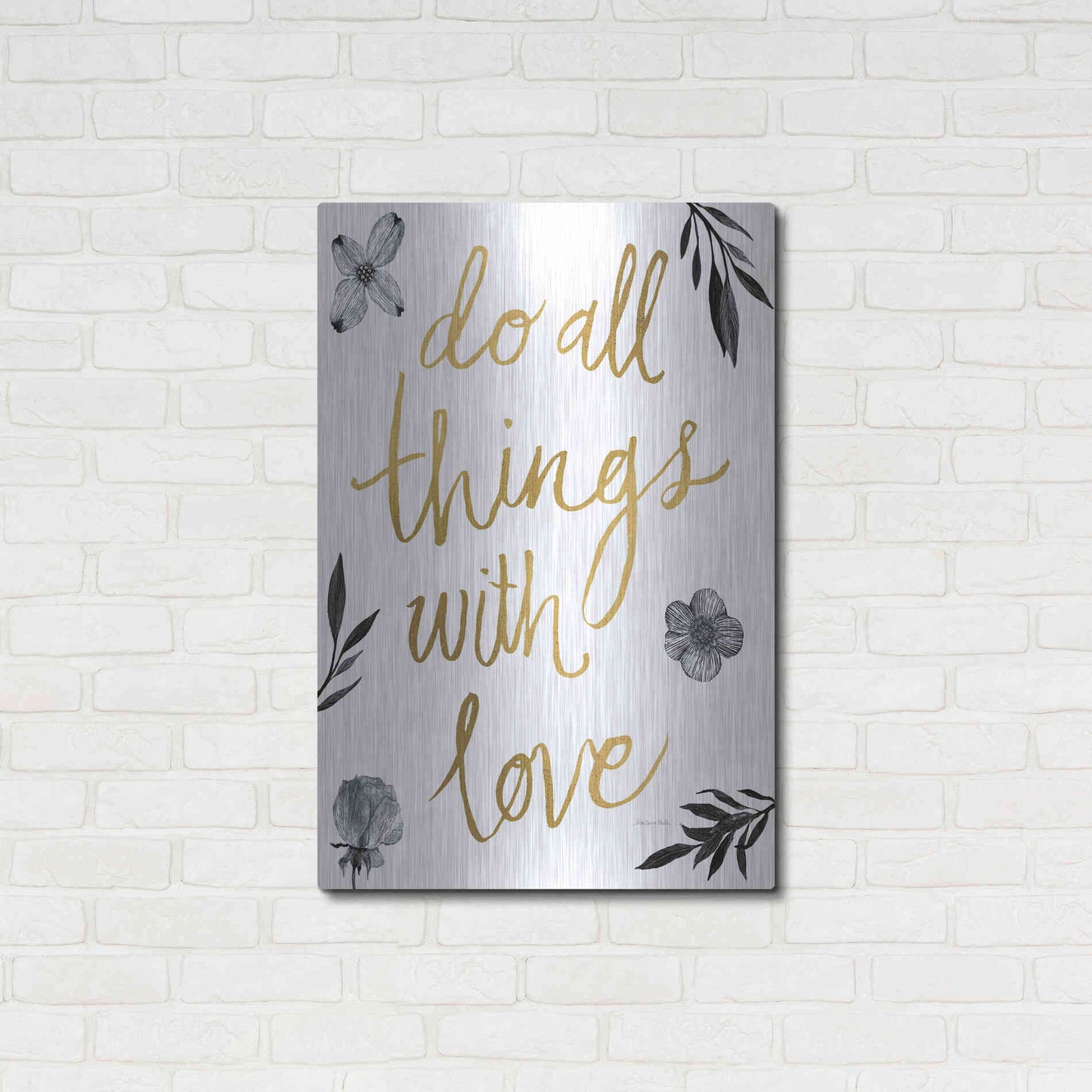 Luxe Metal Art 'Do All Things with Love BW' by Sara Zieve Miller, Metal Wall Art,24x36
