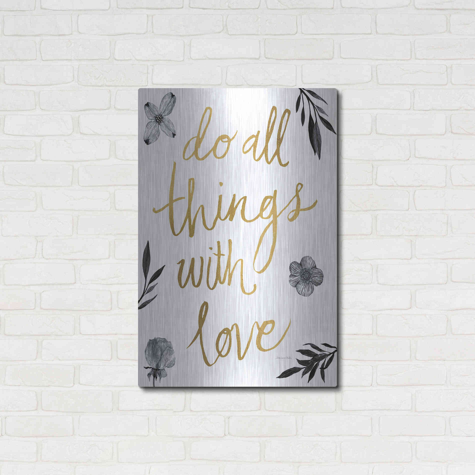 Luxe Metal Art 'Do All Things with Love BW' by Sara Zieve Miller, Metal Wall Art,24x36