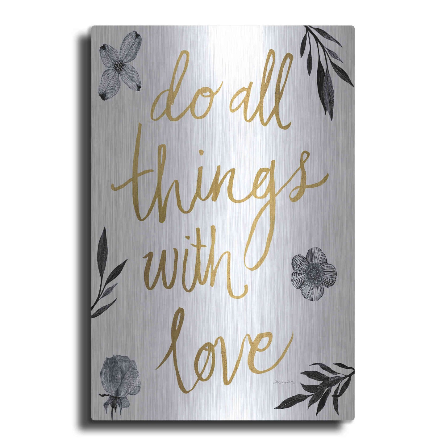 Luxe Metal Art 'Do All Things with Love BW' by Sara Zieve Miller, Metal Wall Art