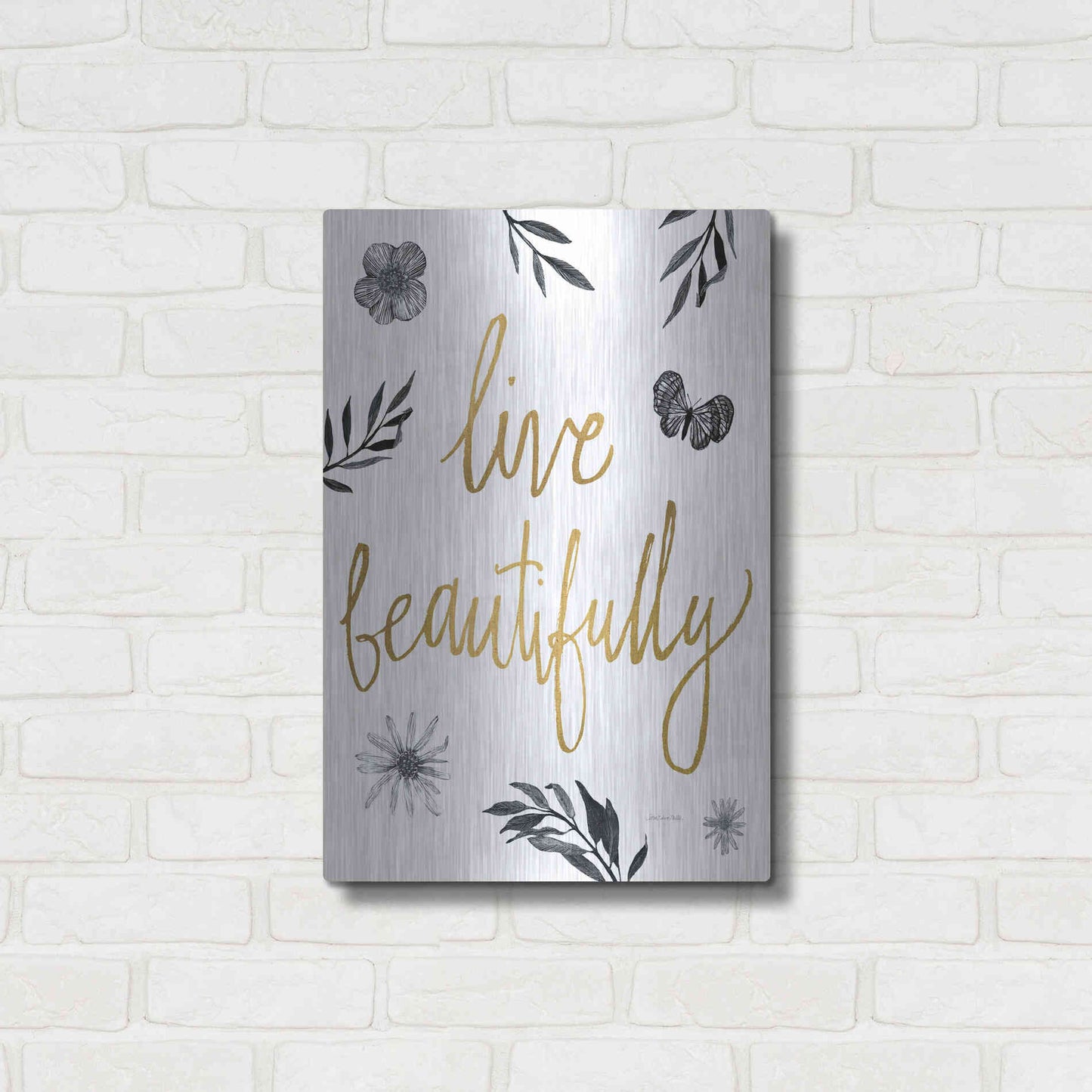 Luxe Metal Art 'Live Beautifully BW' by Sara Zieve Miller, Metal Wall Art,16x24