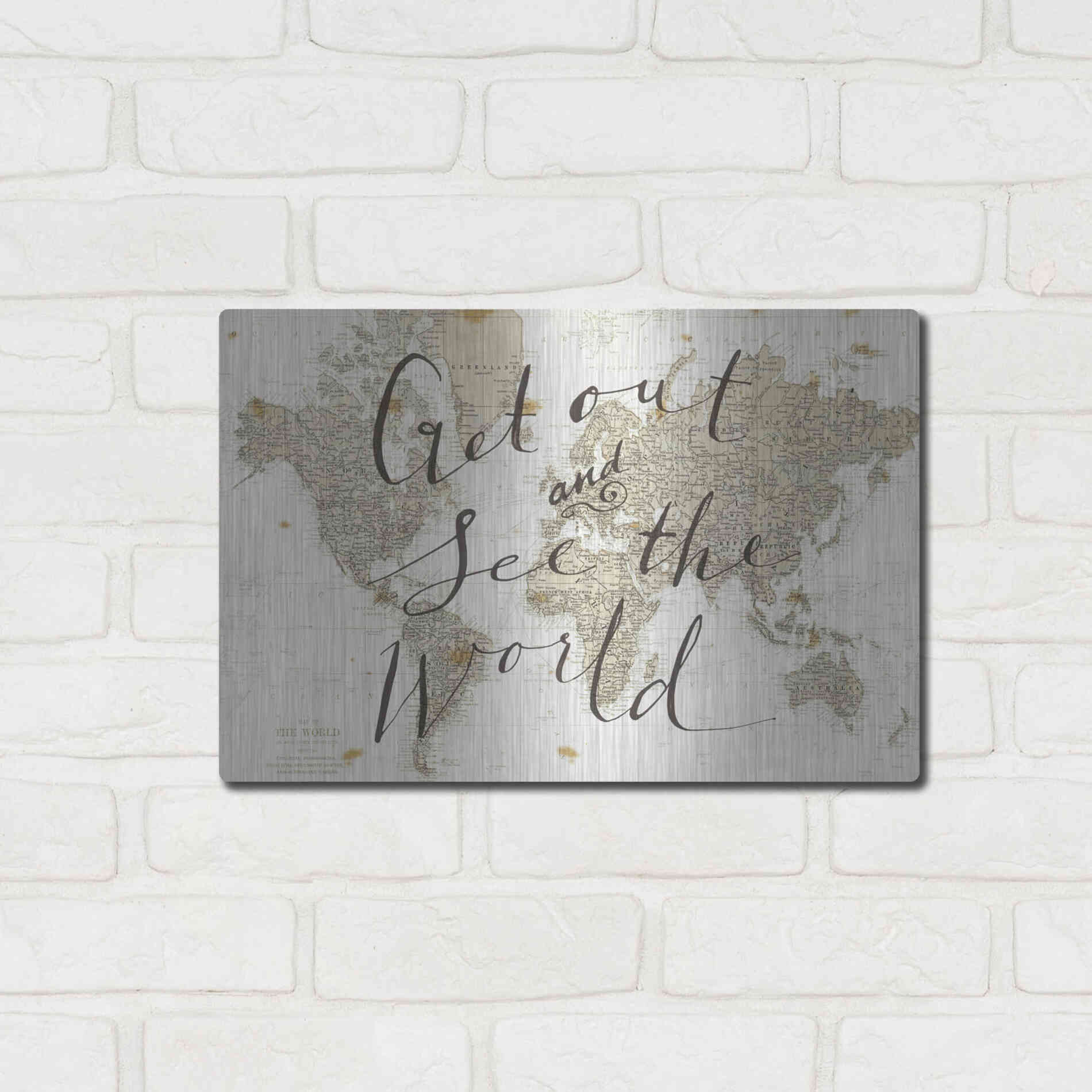 Luxe Metal Art 'Get Out and See the World' by Sara Zieve Miller, Metal Wall Art,16x12