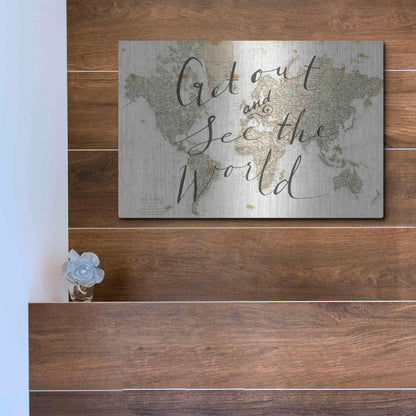 Luxe Metal Art 'Get Out and See the World' by Sara Zieve Miller, Metal Wall Art,16x12