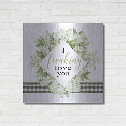 Luxe Metal Art 'I Freaking Love You' by Cindy Jacobs, Metal Wall Art,36x36