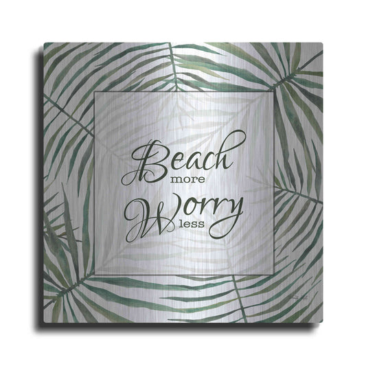 Luxe Metal Art 'Beach More, Worry Less' by Cindy Jacobs, Metal Wall Art