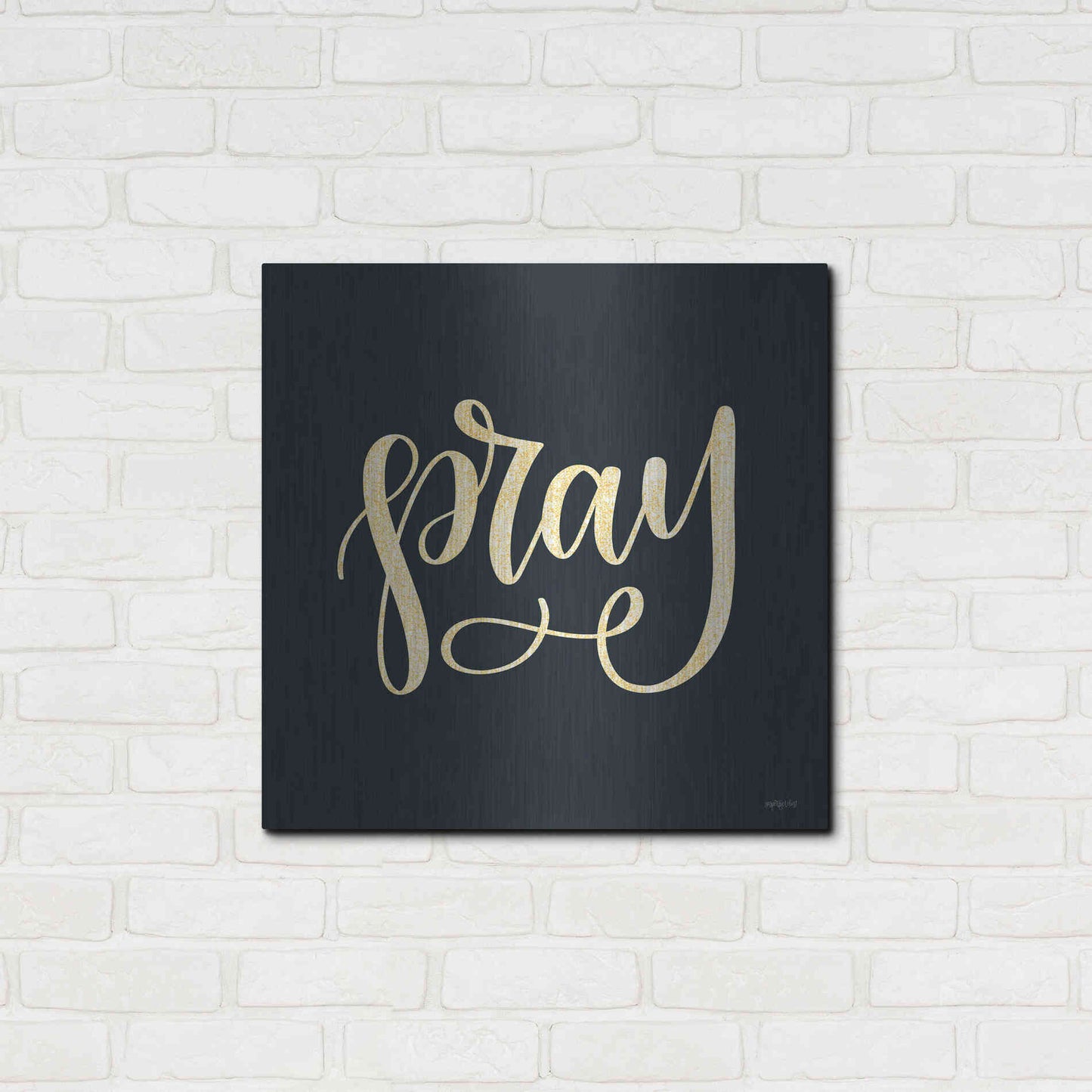 Luxe Metal Art 'Pray' by Imperfect Dust, Metal Wall Art,24x24