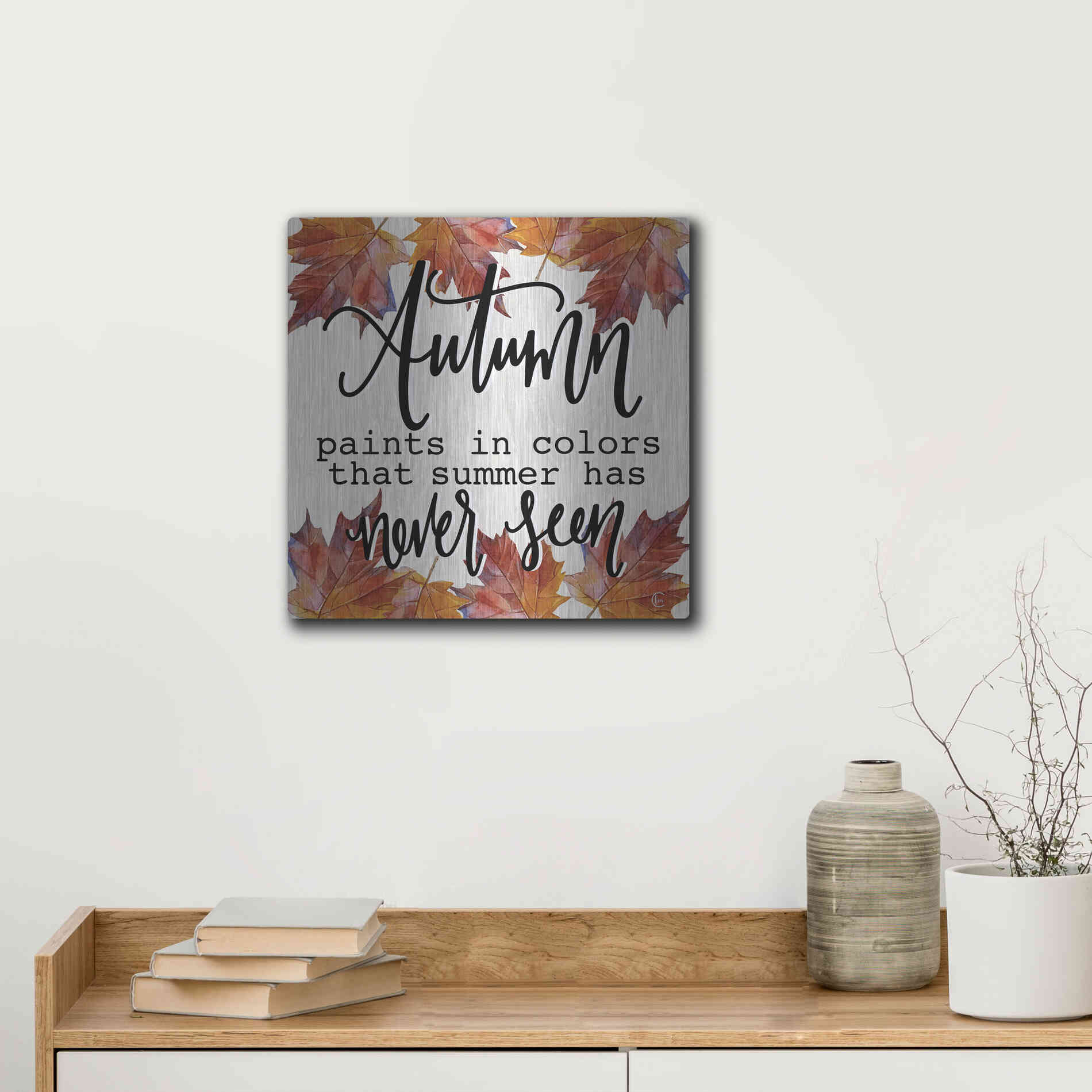 Luxe Metal Art 'Autumn Paints In Colors' by Fearfully Made Creations, Metal Wall Art,12x12