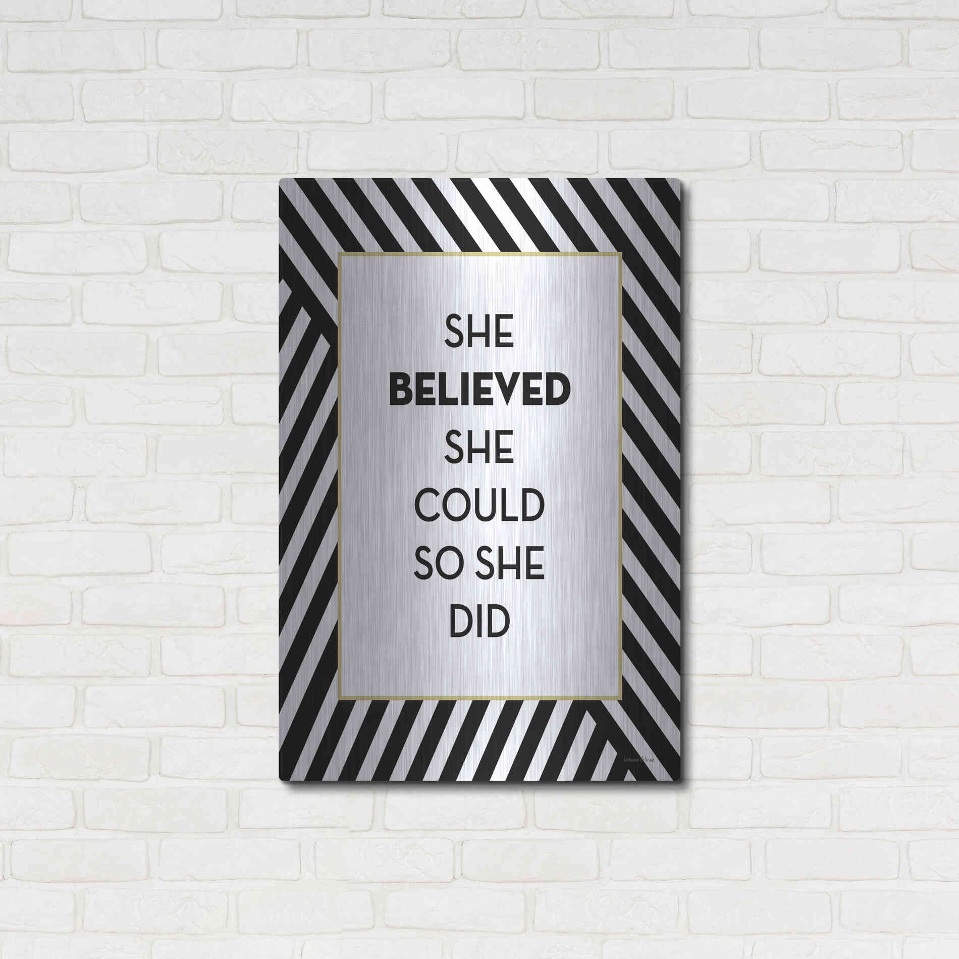 Luxe Metal Art 'She Believed' by Lettered & Lined, Metal Wall Art,24x36
