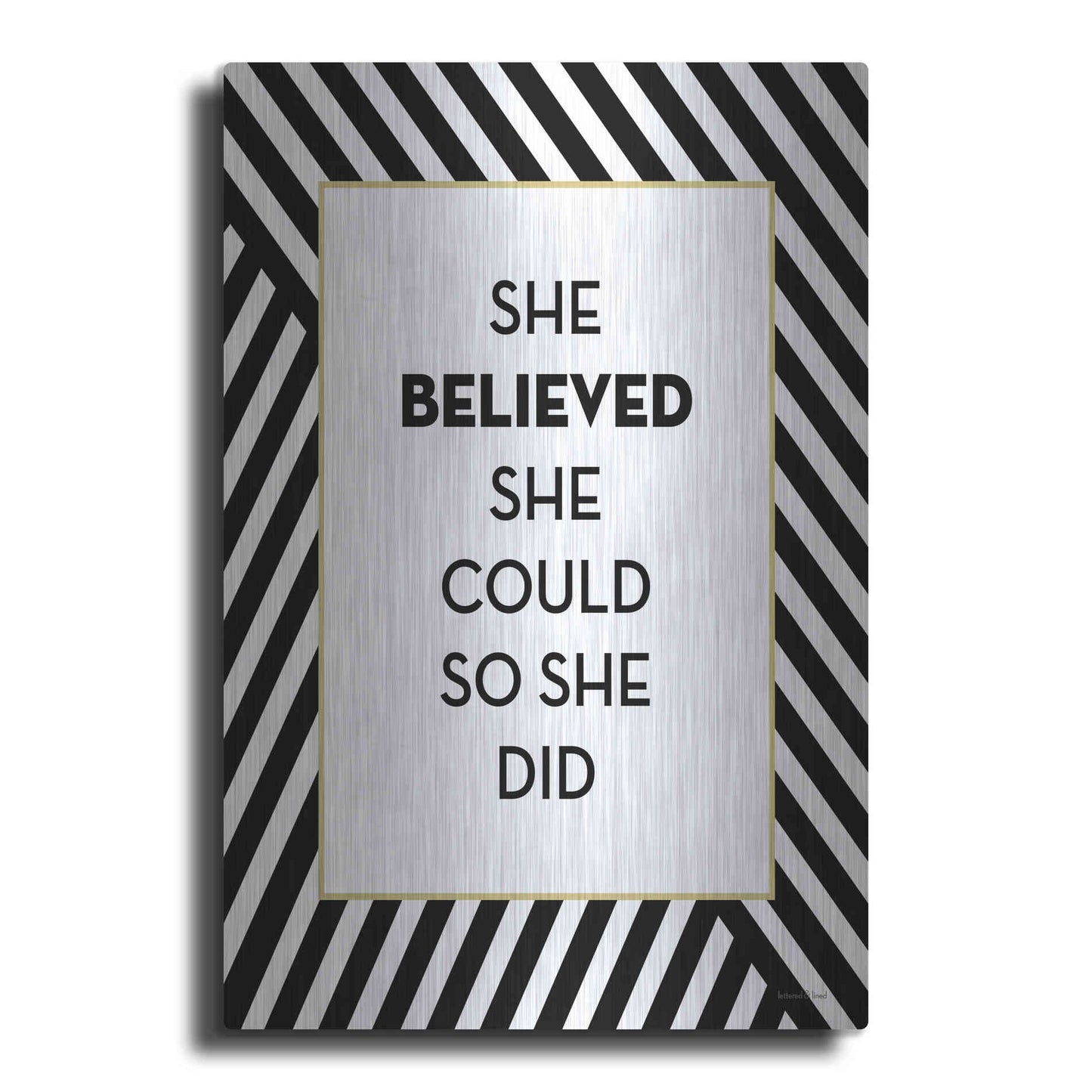 Luxe Metal Art 'She Believed' by Lettered & Lined, Metal Wall Art