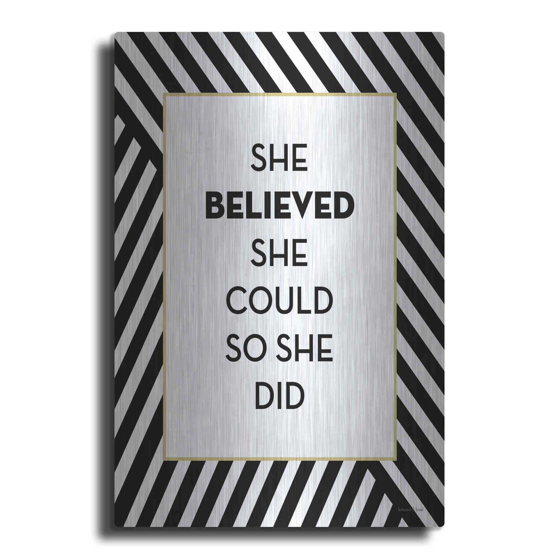 Luxe Metal Art 'She Believed' by Lettered & Lined, Metal Wall Art