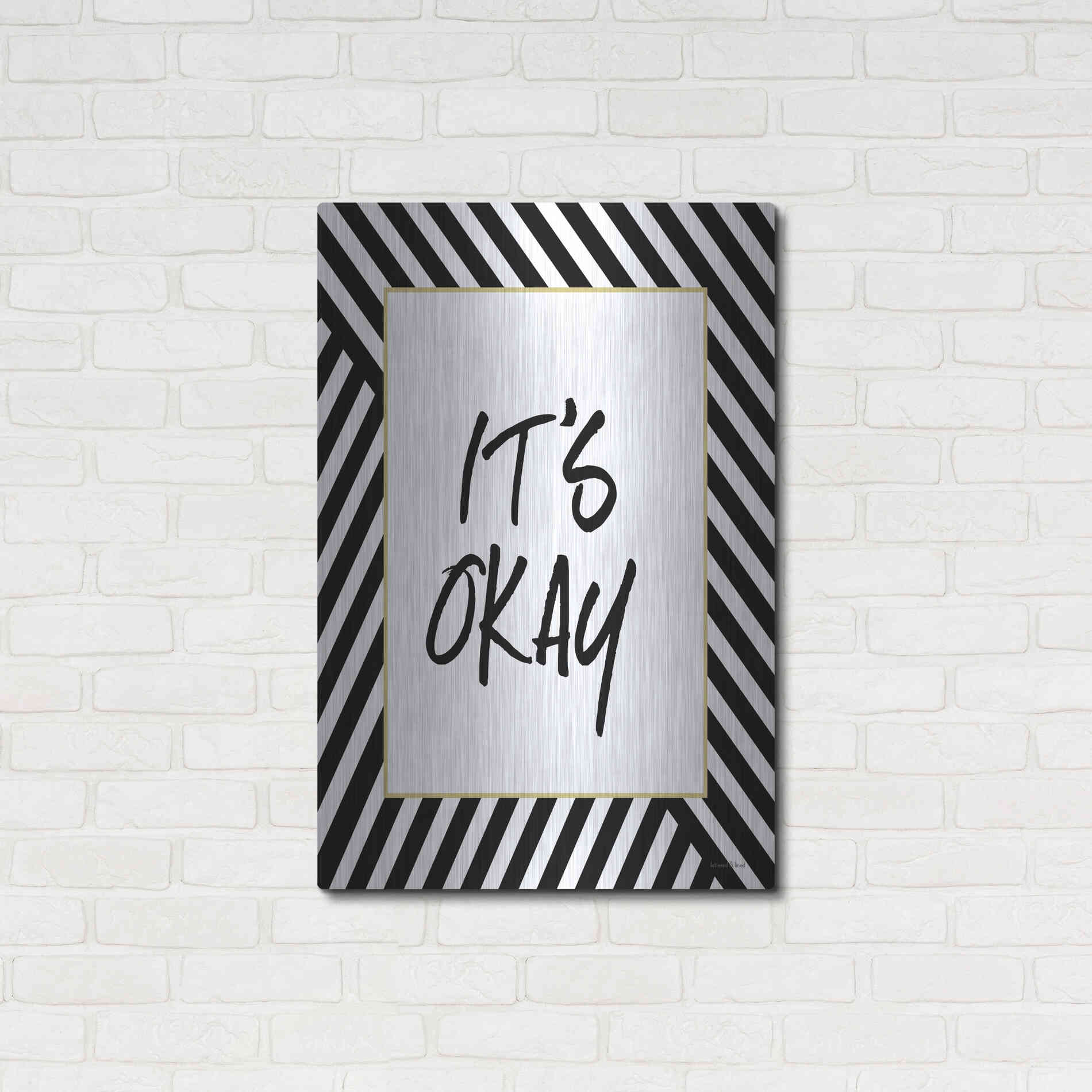 Luxe Metal Art 'It'S Okay' by Lettered & Lined, Metal Wall Art,24x36