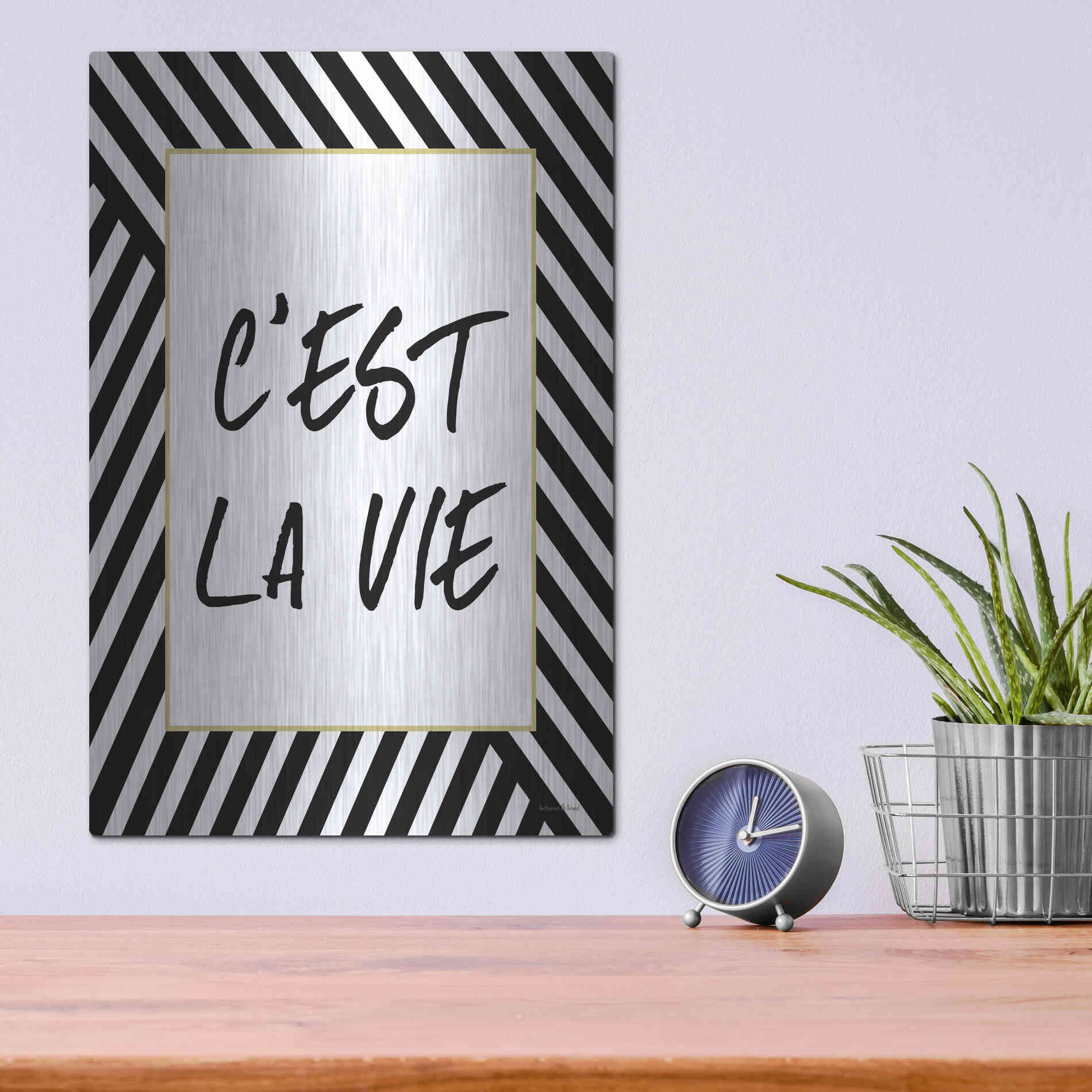Luxe Metal Art 'C'Est La Vie' by Lettered & Lined, Metal Wall Art,12x16