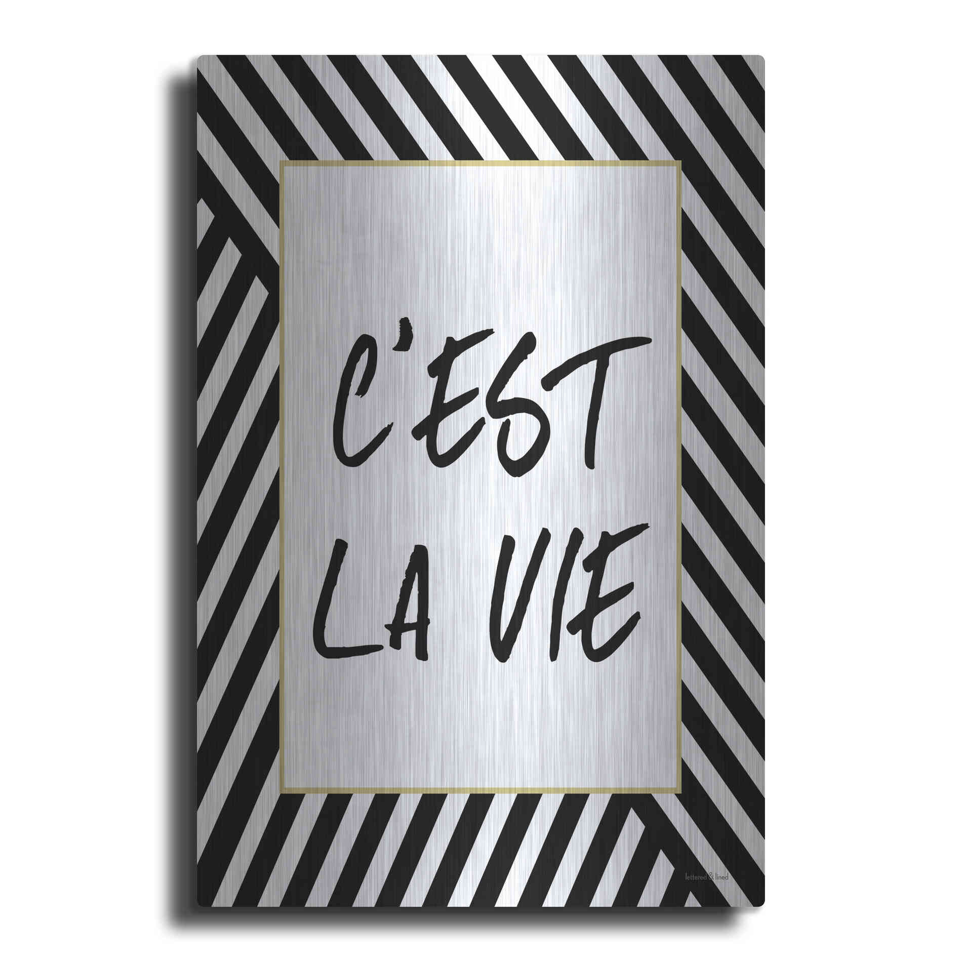 Luxe Metal Art 'C'Est La Vie' by Lettered & Lined, Metal Wall Art