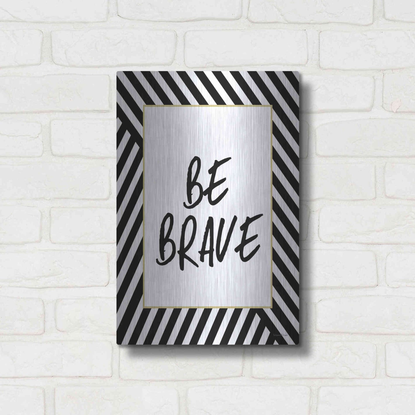 Luxe Metal Art 'Be Brave' by Lettered & Lined, Metal Wall Art,12x16