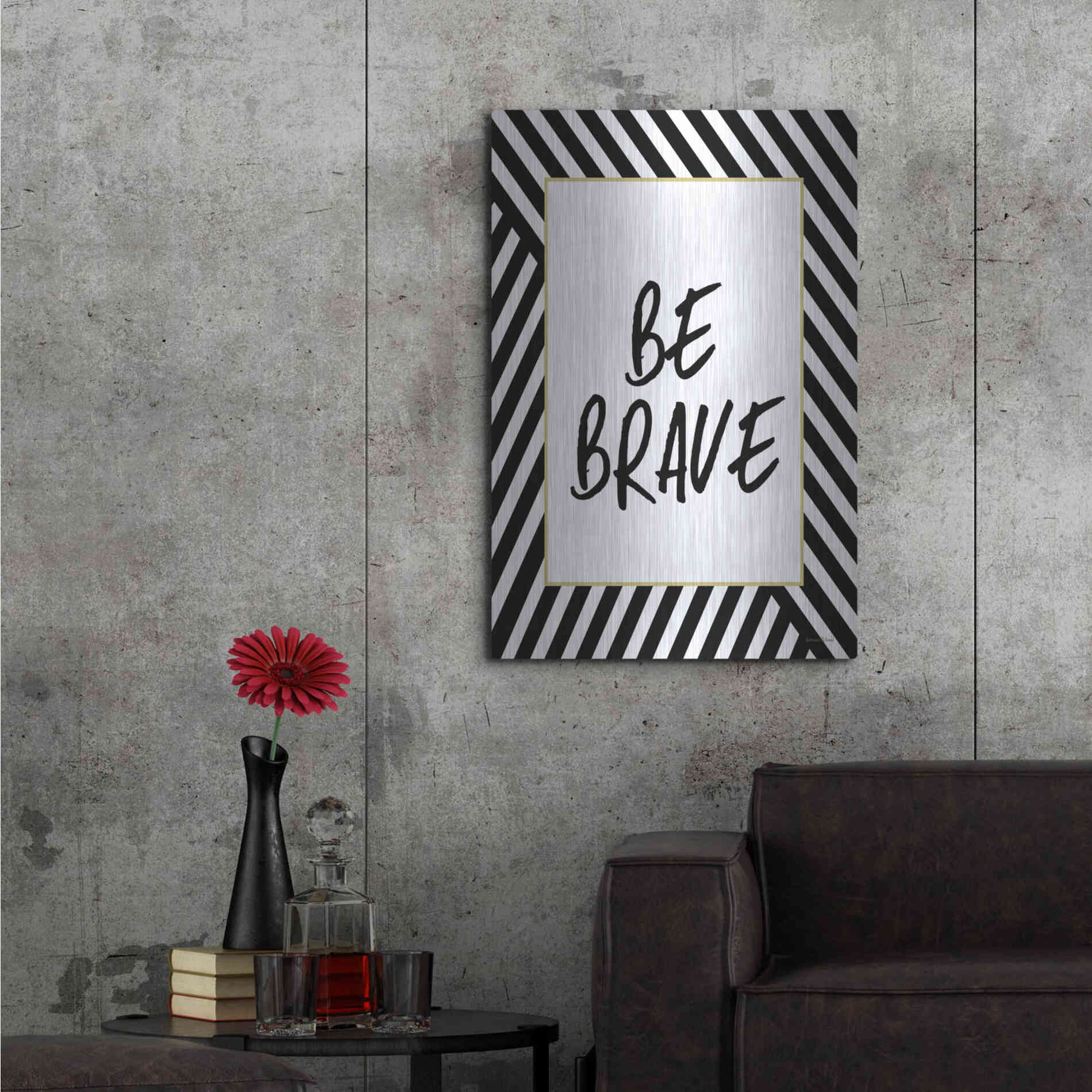 Luxe Metal Art 'Be Brave' by Lettered & Lined, Metal Wall Art,24x36