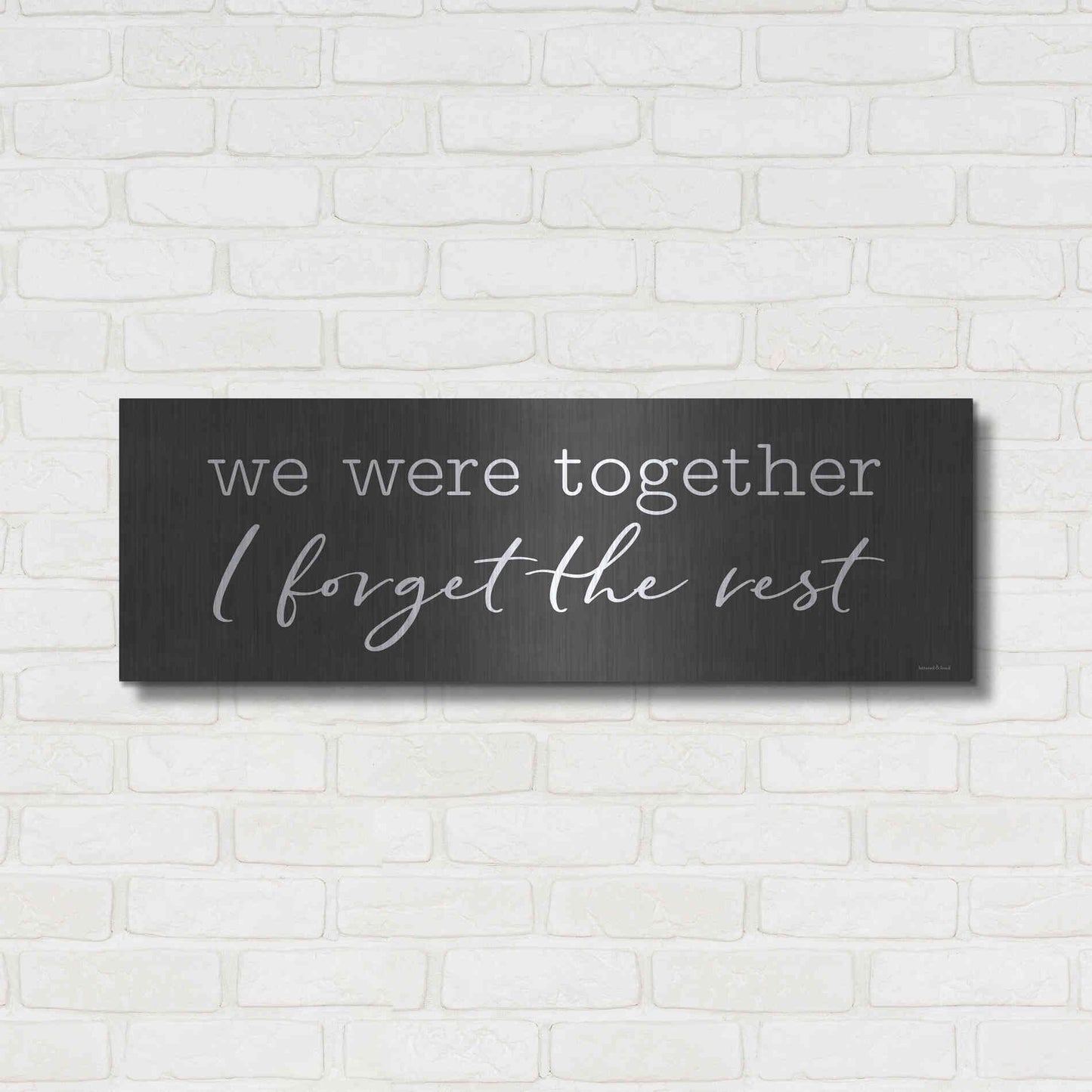 Luxe Metal Art 'We Were Together' by Lettered & Lined, Metal Wall Art,36x12