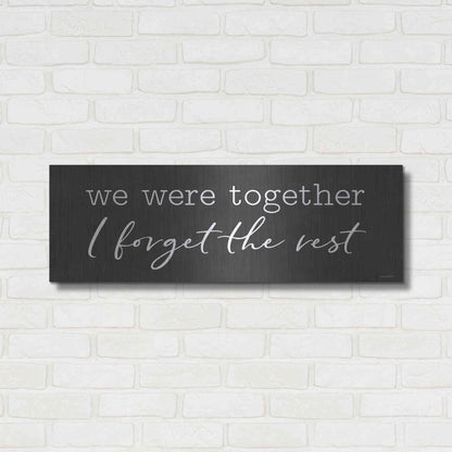 Luxe Metal Art 'We Were Together' by Lettered & Lined, Metal Wall Art,36x12
