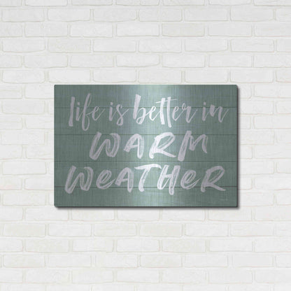 Luxe Metal Art 'Life Is Better In Warm Weather' by Lettered & Lined, Metal Wall Art,36x24