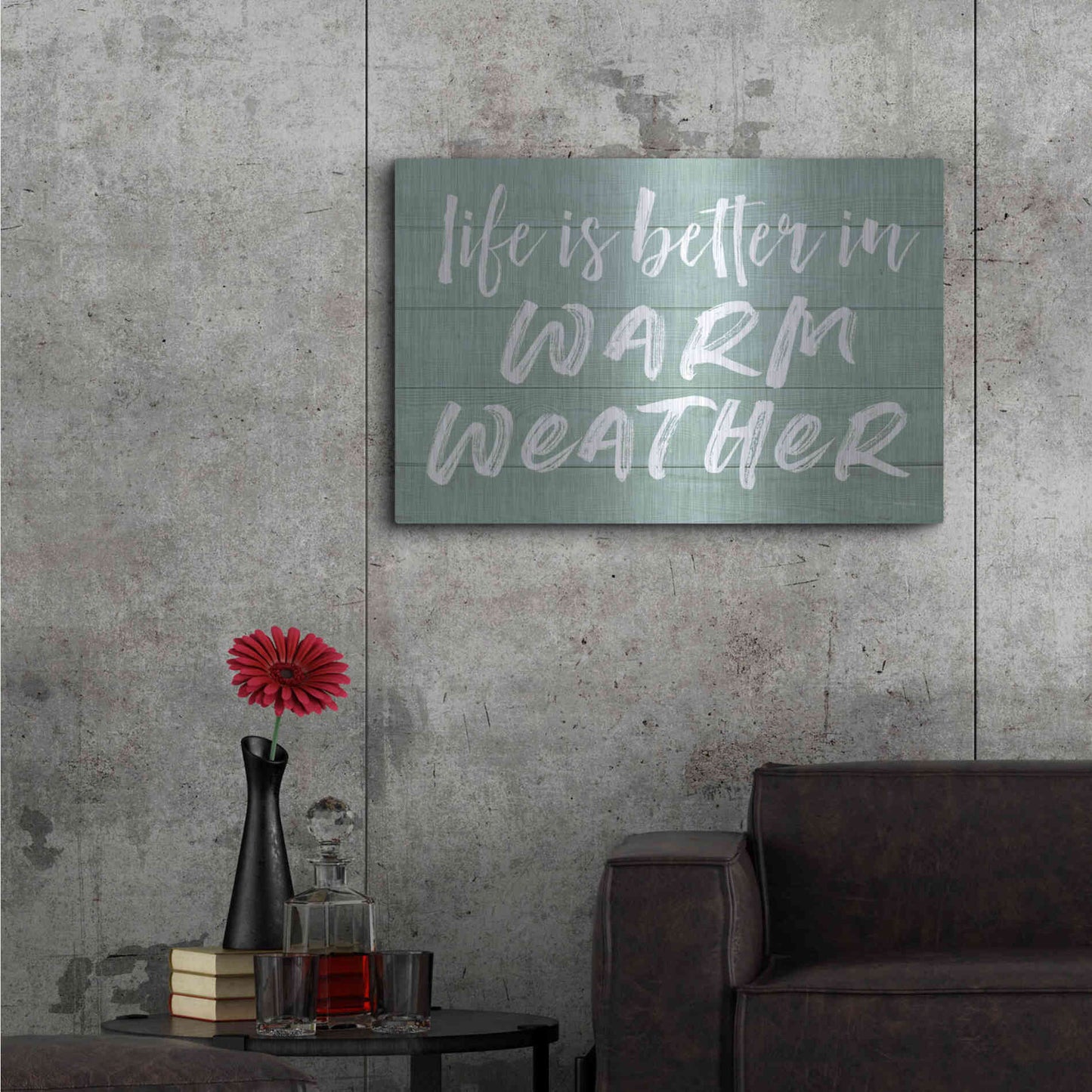 Luxe Metal Art 'Life Is Better In Warm Weather' by Lettered & Lined, Metal Wall Art,36x24