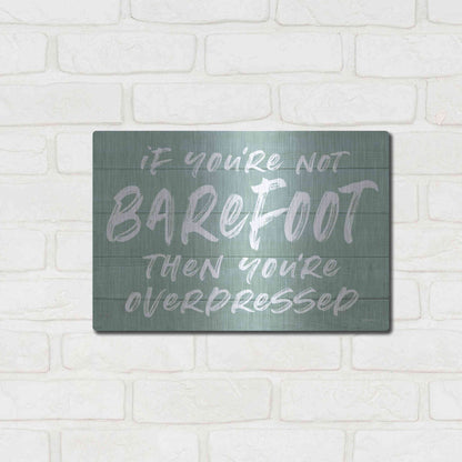 Luxe Metal Art 'If You'Re Not Barefoot' by Lettered & Lined, Metal Wall Art,16x12