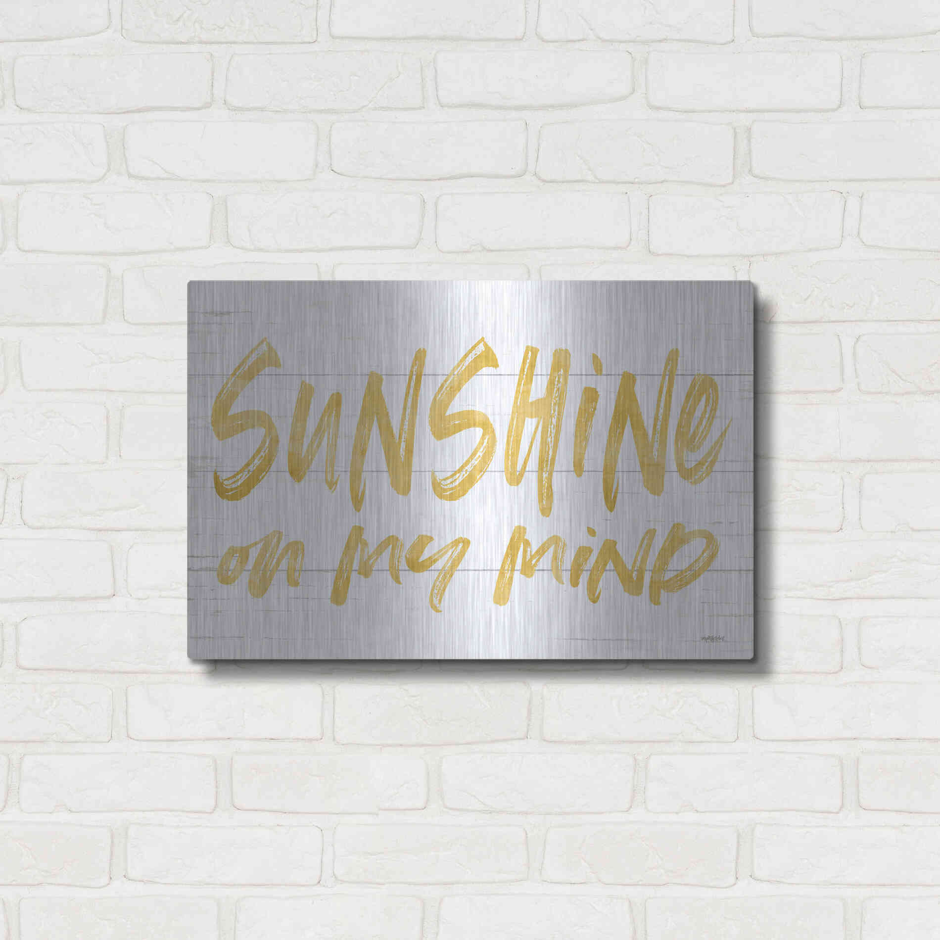 Luxe Metal Art 'Sunshine On My Mind' by Lettered & Lined, Metal Wall Art,24x16