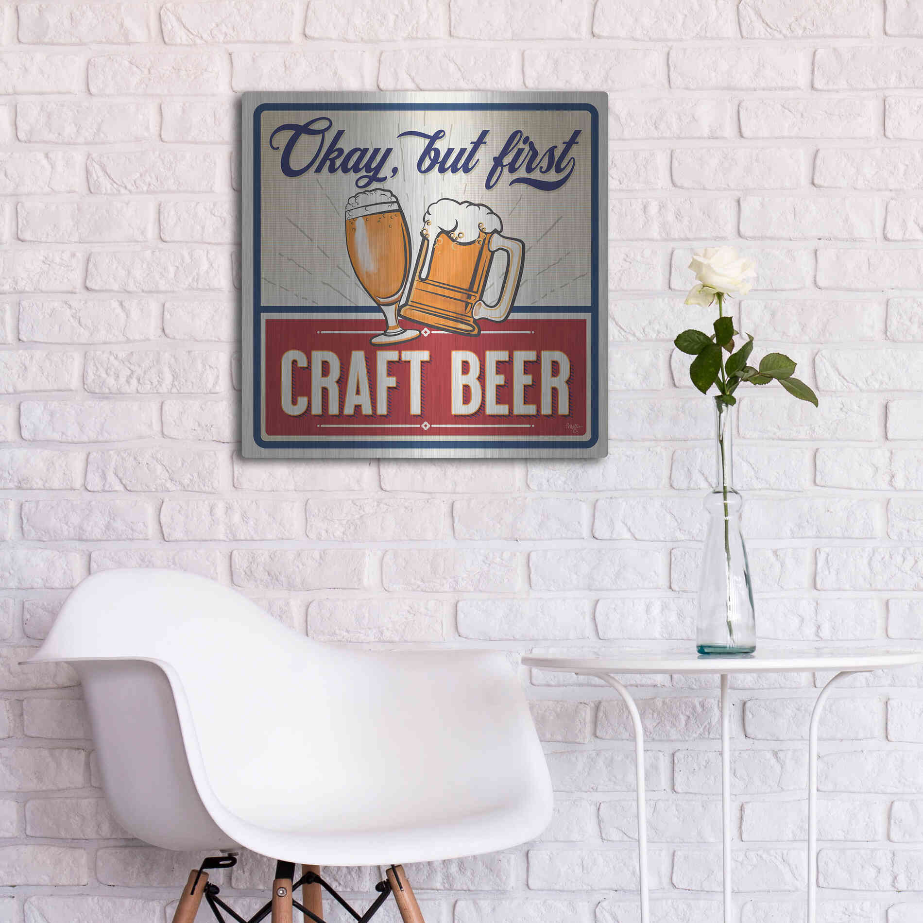 Luxe Metal Art 'Okay, But First Craft Beer' by Mollie B., Metal Wall Art,24x24