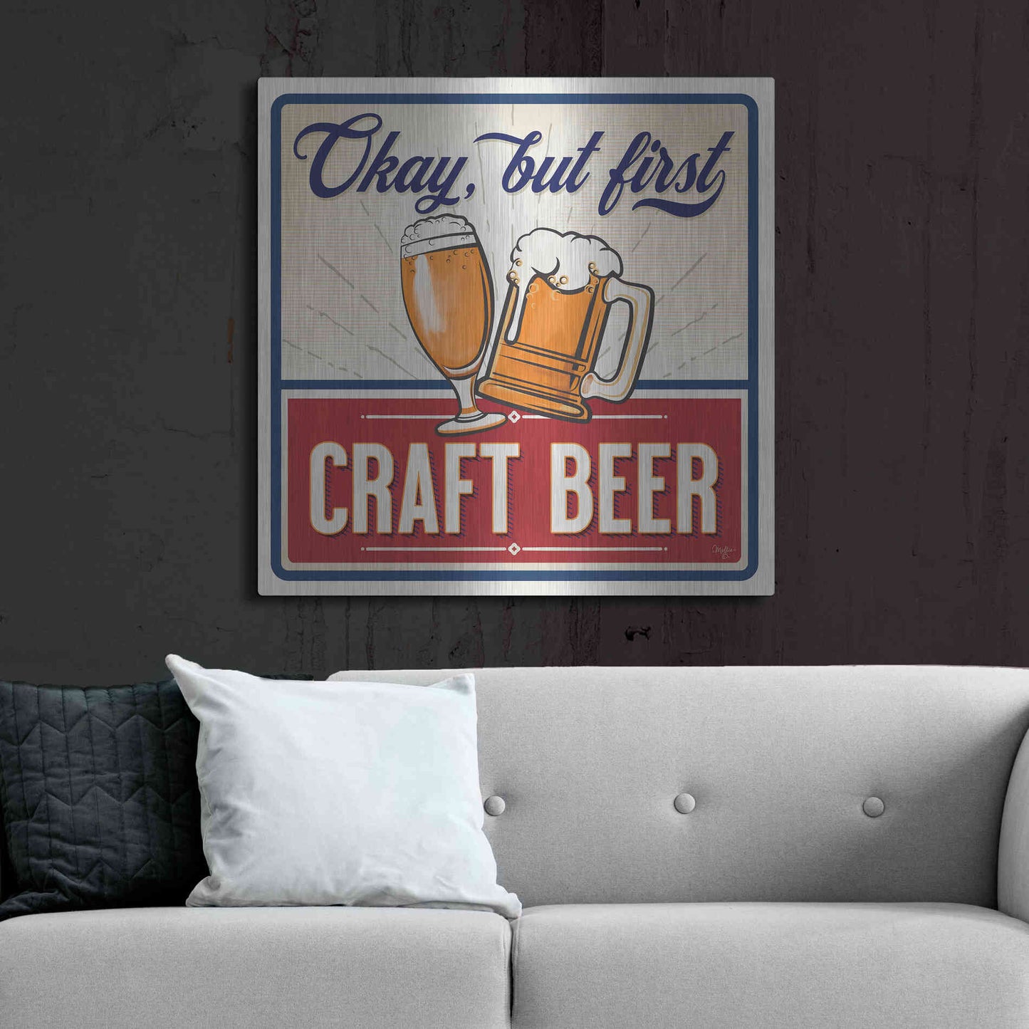 Luxe Metal Art 'Okay, But First Craft Beer' by Mollie B., Metal Wall Art,36x36