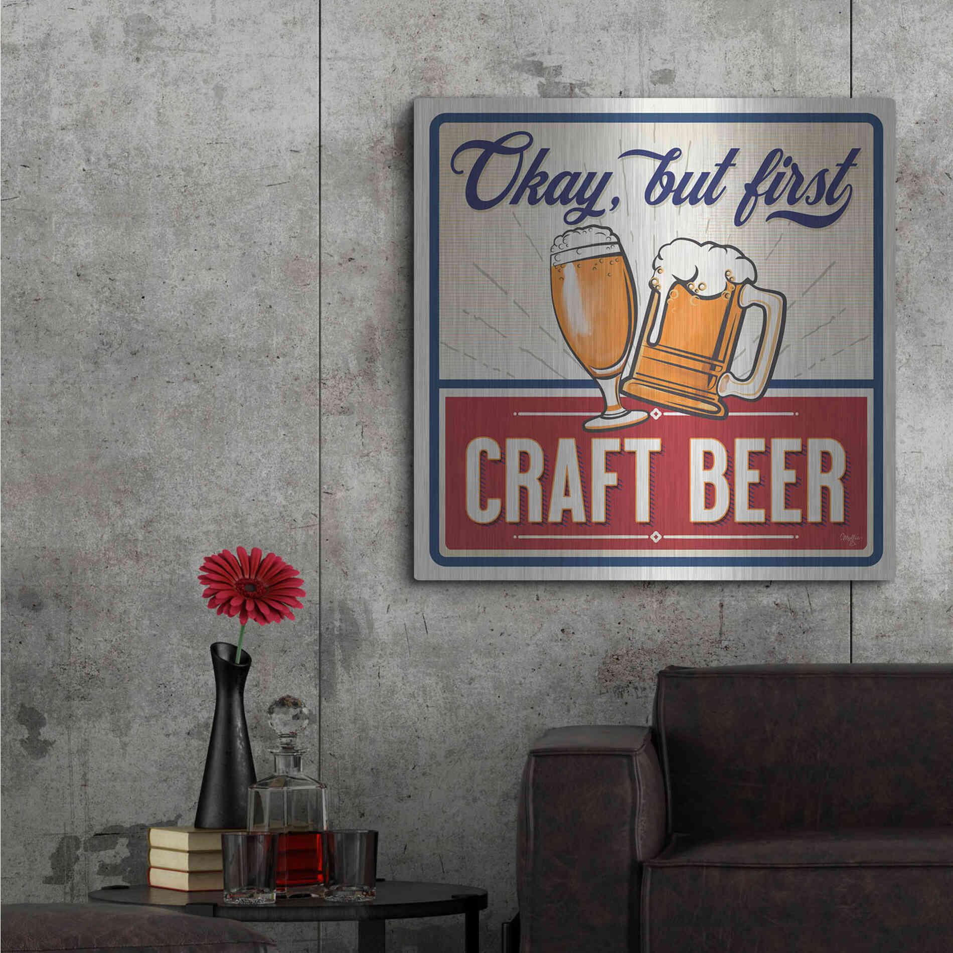 Luxe Metal Art 'Okay, But First Craft Beer' by Mollie B., Metal Wall Art,36x36