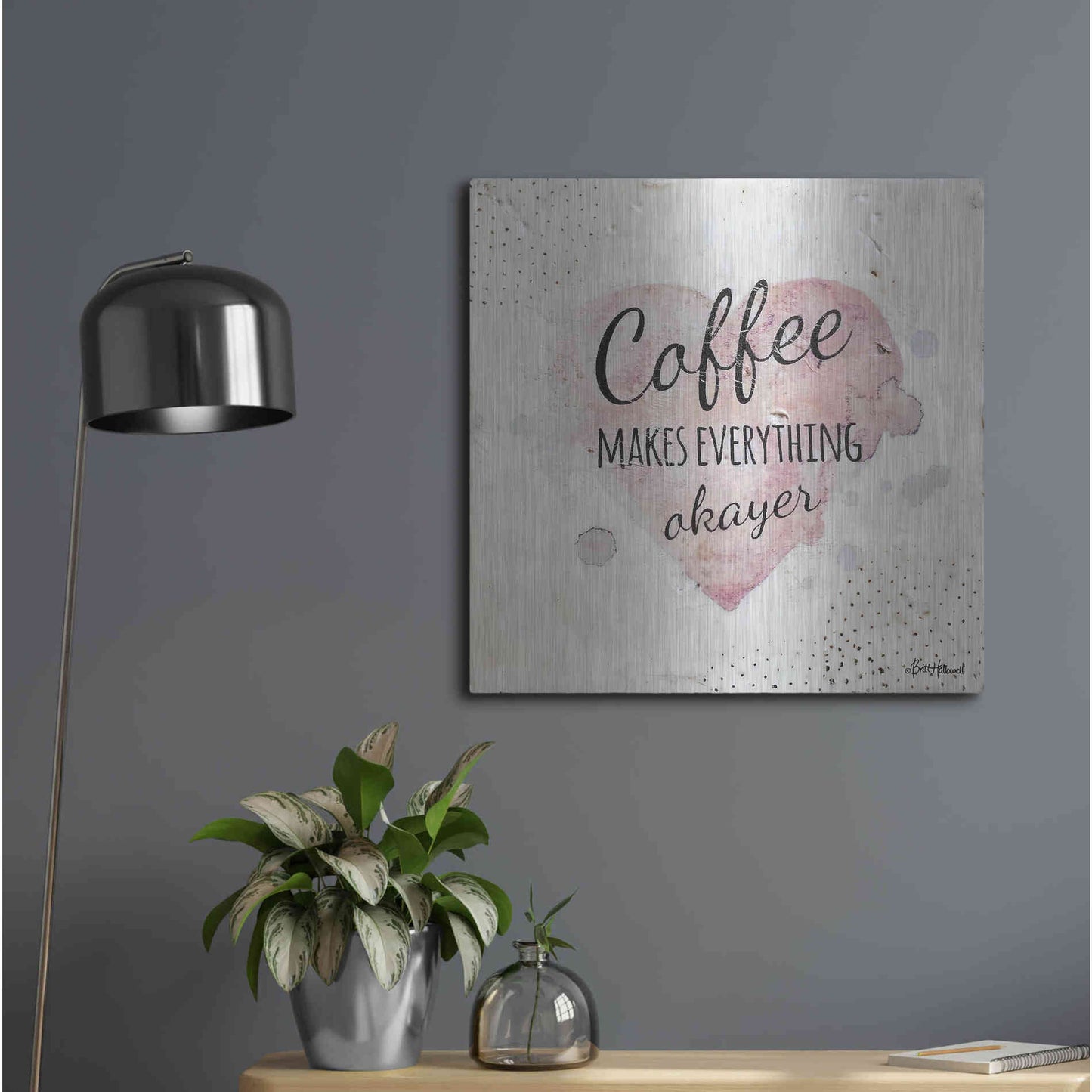 Luxe Metal Art 'Coffee Makes Everything Okayer' by Britt Hallowell, Metal Wall Art,24x24