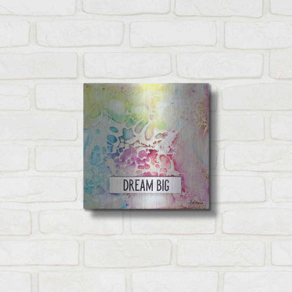 Luxe Metal Art 'Dream Big Multicolor' by Britt Hallowell, Metal Wall Art,12x12