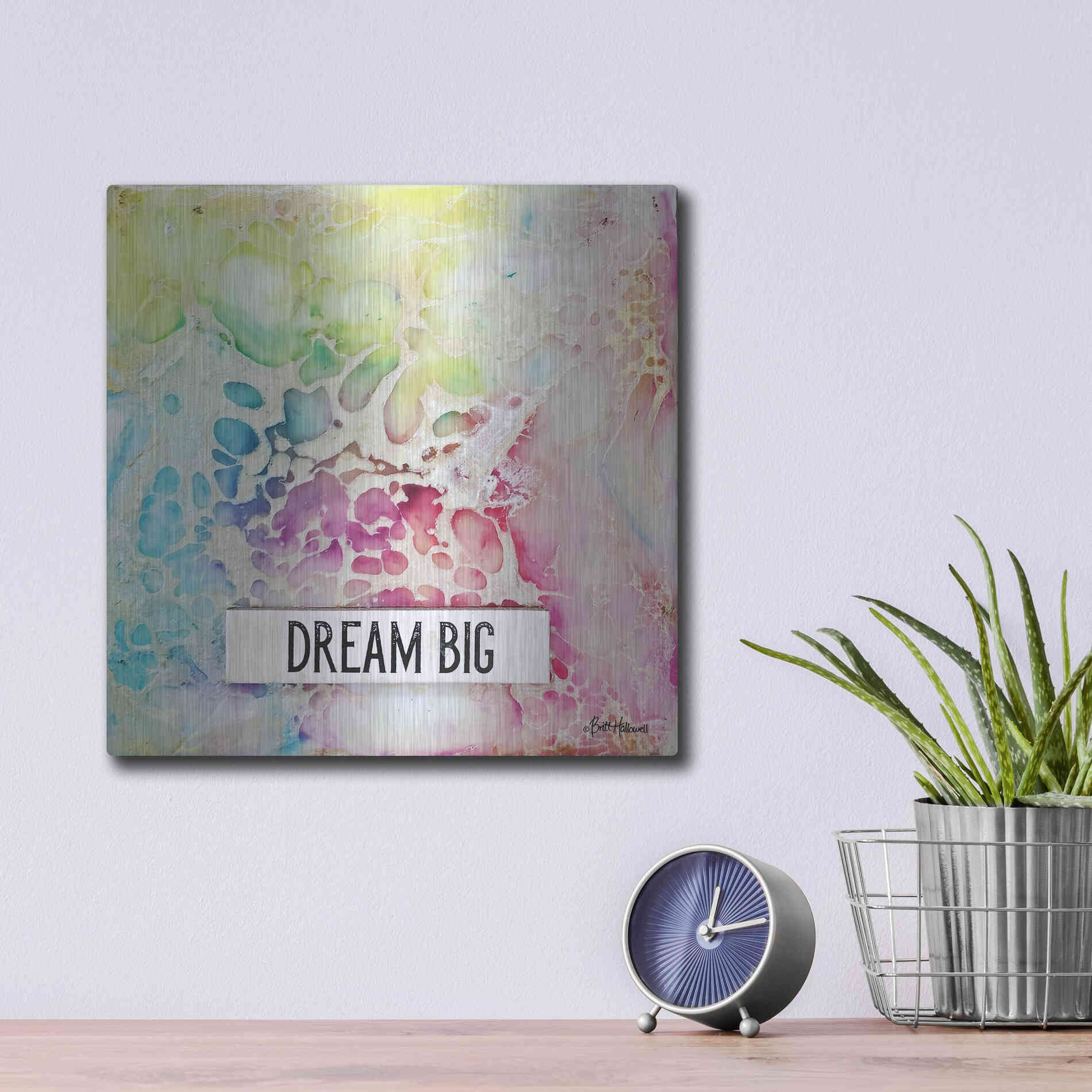 Luxe Metal Art 'Dream Big Multicolor' by Britt Hallowell, Metal Wall Art,12x12